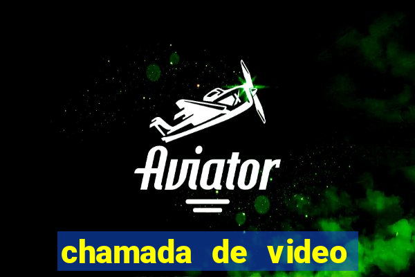 chamada de video garota de programa